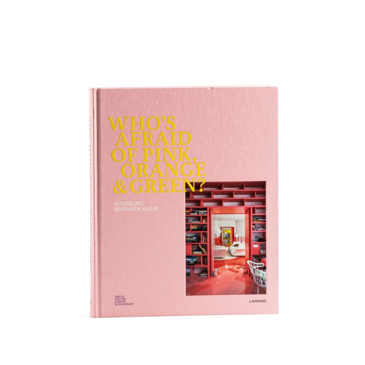 LIBRO | Who¬¥s afraid of pink, orange and green?/Lannoo